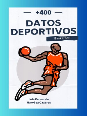 cover image of +450 Datos Históricos Deportivos del Basketball
